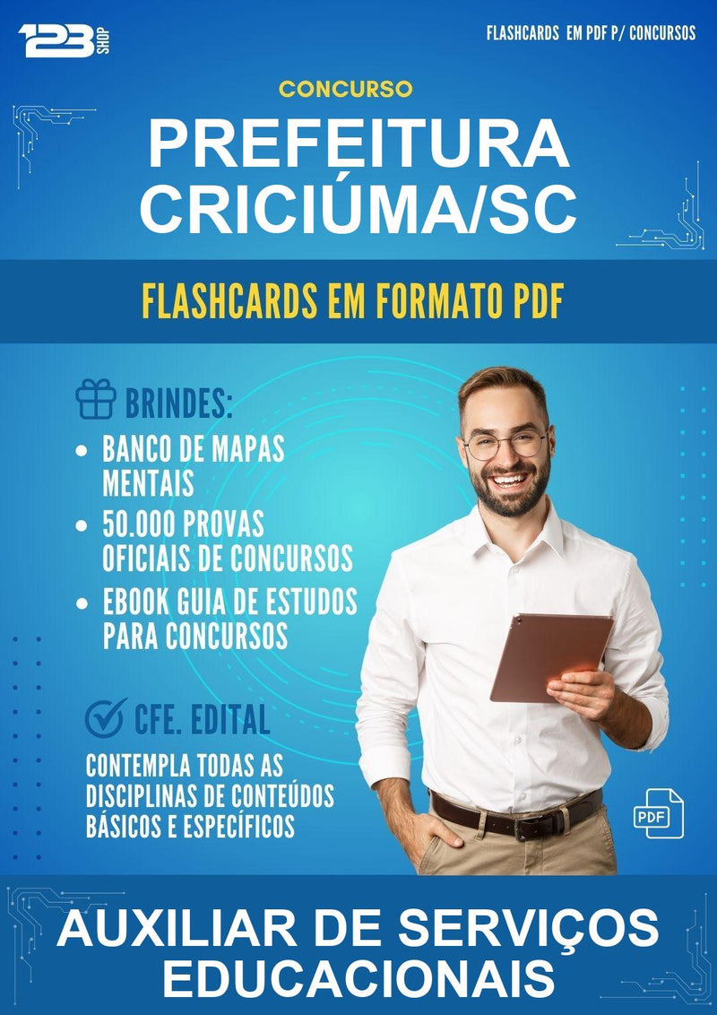 Flashcards em PDF para o Concurso Prefeitura Criciúma/SC para Auxiliar de Serviços Educacionais - 1000 Flashcards