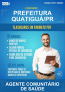 Flashcards em PDF para o Concurso Prefeitura Quatiguá/PR para Agente Comunitário de Saúde - 1000 Flashcards