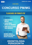 Flashcards em PDF para o Concurso Pm/MG para Odontologia Periodontia - 1000 Flashcards