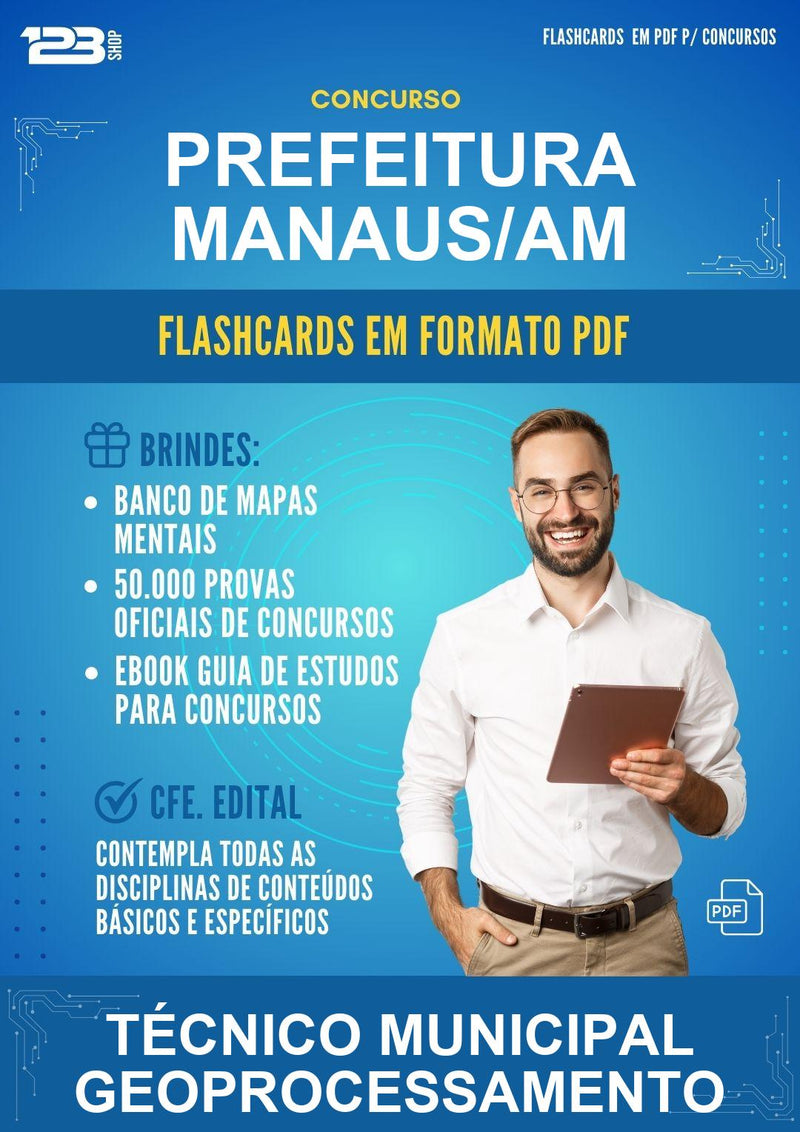 Flashcards em PDF para o Concurso Prefeitura Manaus/AM para Técnico Municipal Geoprocessamento - 1000 Flashcards