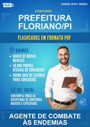 Flashcards em PDF para o Concurso Prefeitura Floriano/PI para Agente de Combate Às Endemias - 1000 Flashcards