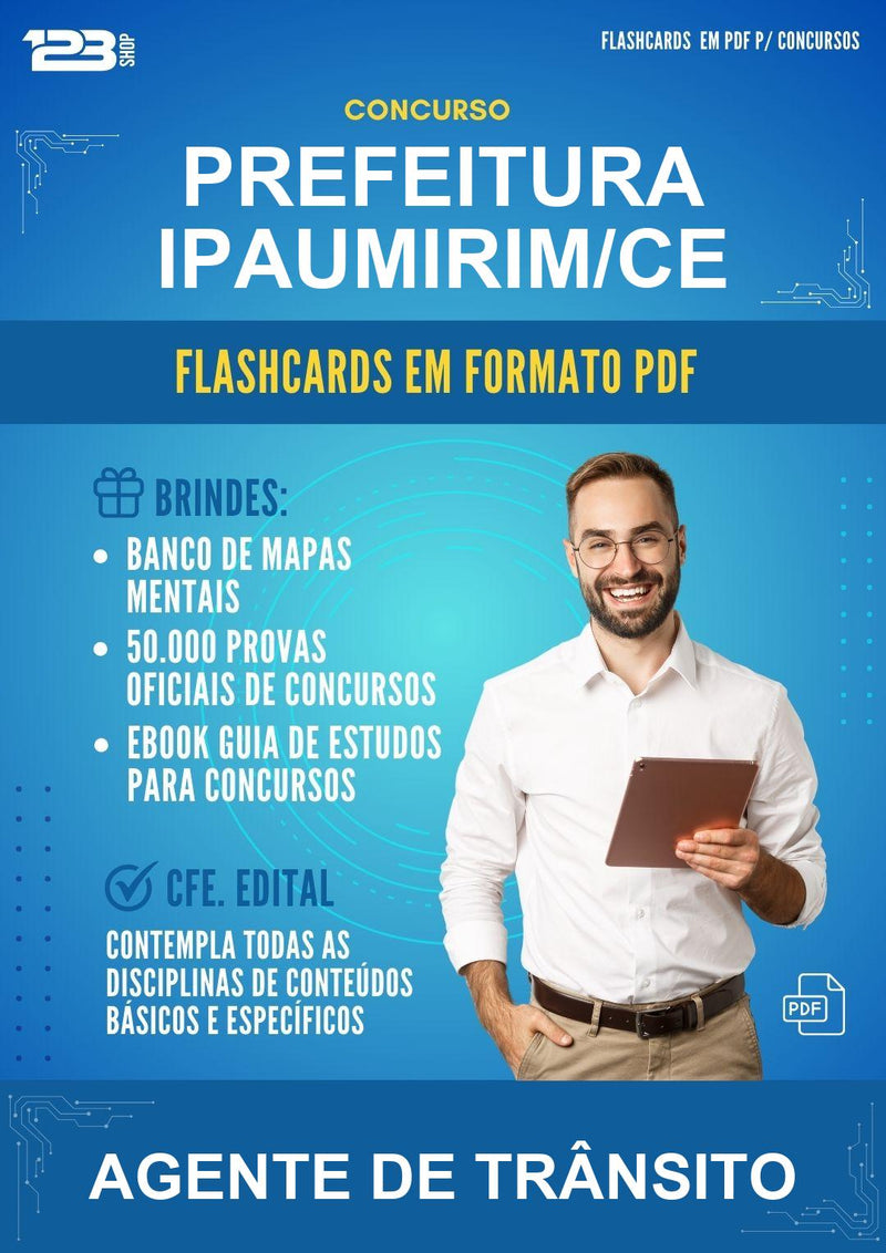Flashcards em PDF para o Concurso Prefeitura Ipaumirim/CE para Agente de Trânsito - 1000 Flashcards