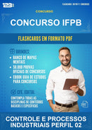 Flashcards em PDF para o Concurso Ifpb para Controle E Processos Industriais Perfil 02 - 2000 Flashcards