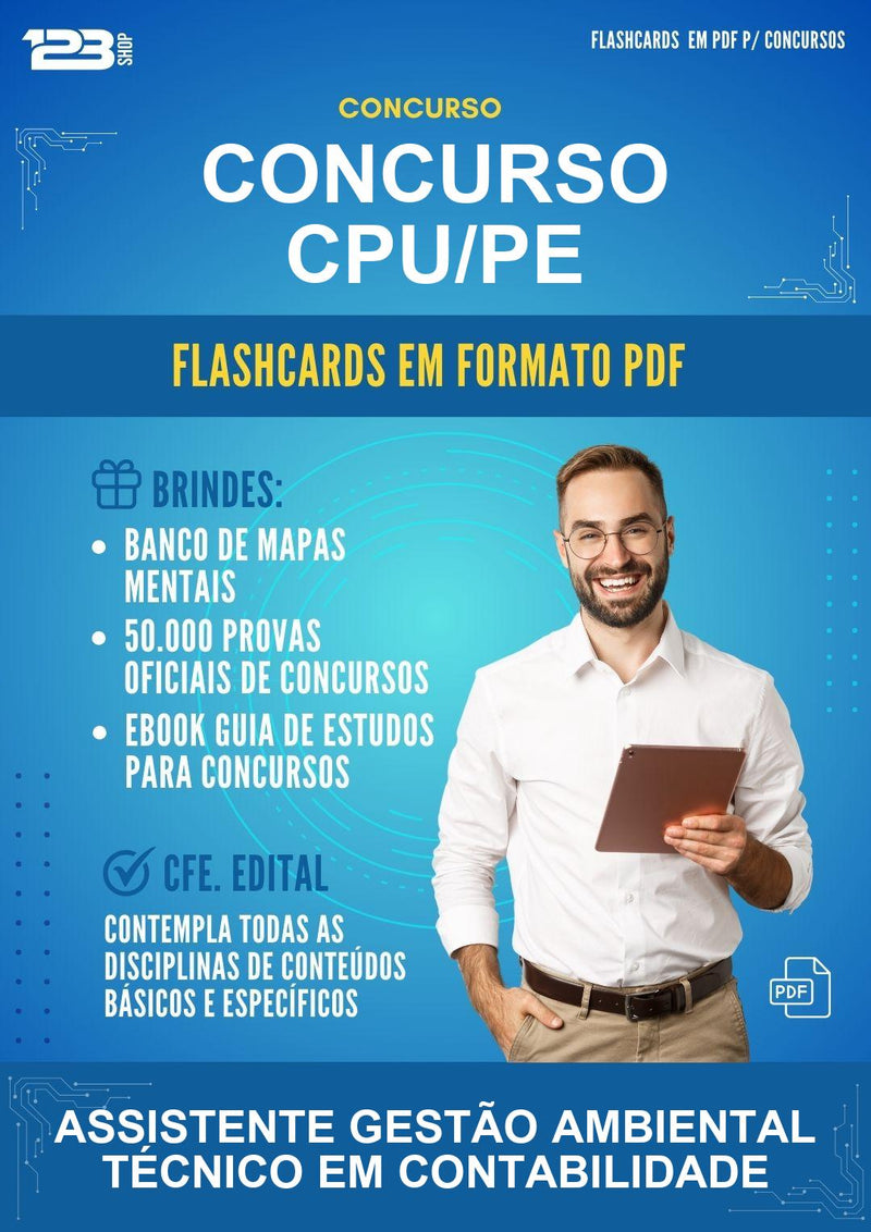 Flashcards em PDF para o Concurso Cpu/PE para Assistente Gestão Ambiental Técnico Em Contabilidade - 2000 Flashcards