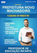 Flashcards em PDF para o Concurso Prefeitura Novo Machado/RS para Professor de Educação Infantil - 2000 Flashcards