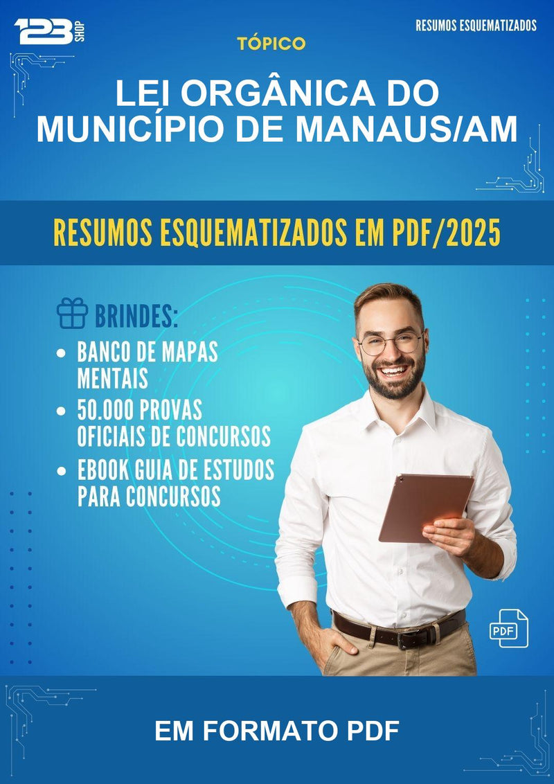 Resumos Esquematizados da Lei Orgânica do Município de Manaus/AM - Em Formato PDF