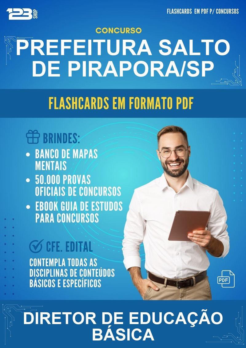 Flashcards em PDF para o Concurso Prefeitura Salto de Pirapora/SP para Diretor de Educação Básica - 1000 Flashcards