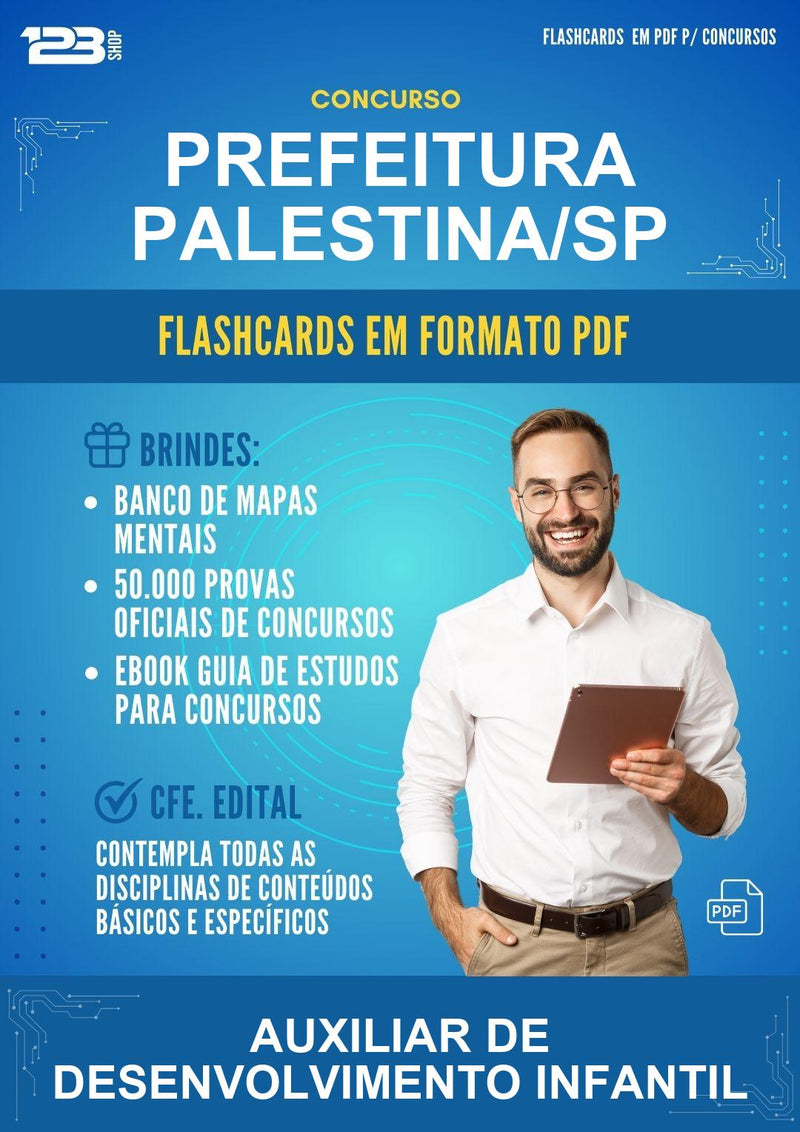 Flashcards em PDF para o Concurso Prefeitura Palestina/SP para Auxiliar de Desenvolvimento Infantil - 1000 Flashcards