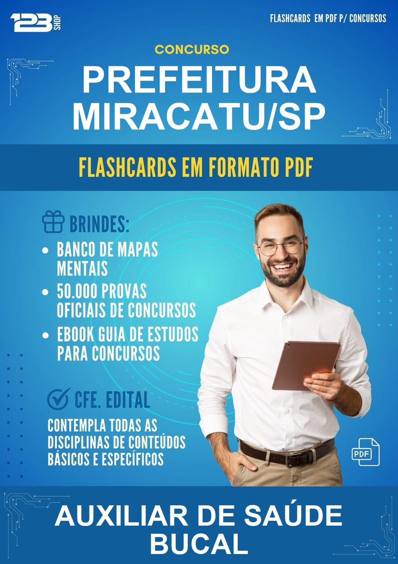 Flashcards em PDF para o Concurso Prefeitura Miracatu/SP para Auxiliar de Saúde Bucal - 1000 Flashcards