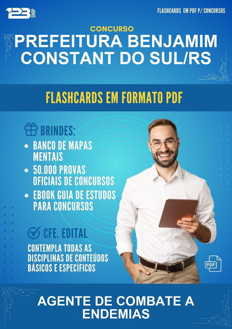 Flashcards em PDF para o Concurso Prefeitura Benjamim Constant do Sul/RS para Agente de Combate A Endemias - 1000 Flashcards