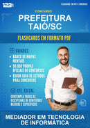 Flashcards em PDF para o Concurso Prefeitura Taió/SC para Mediador Em Tecnologia de Informática - 2000 Flashcards