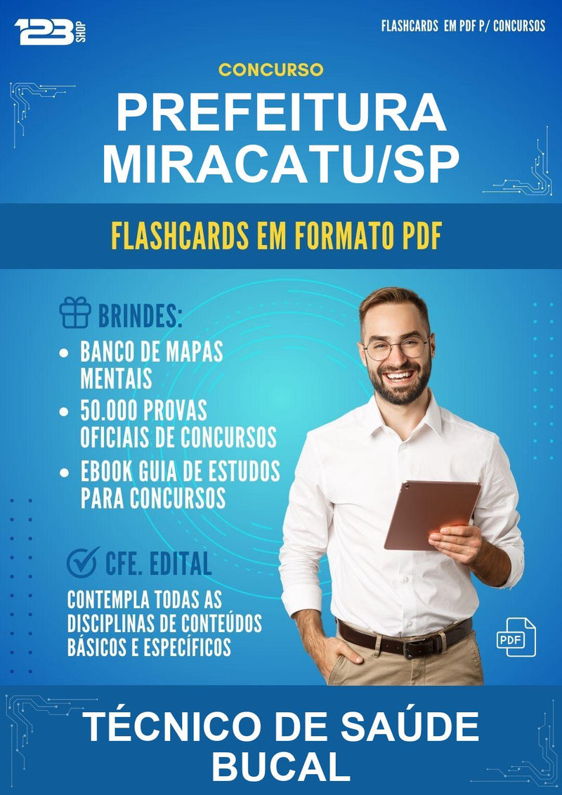 Flashcards em PDF para o Concurso Prefeitura Miracatu/SP para Técnico de Saúde Bucal - 2000 Flashcards