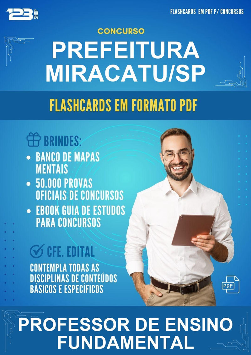 Flashcards em PDF para o Concurso Prefeitura Miracatu/SP para Professor de Ensino Fundamental - 2000 Flashcards