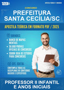 Apostila Teórica para o Concurso Prefeitura Santa Cecília/SC para Professor Ii Infantil E Anos Iniciais