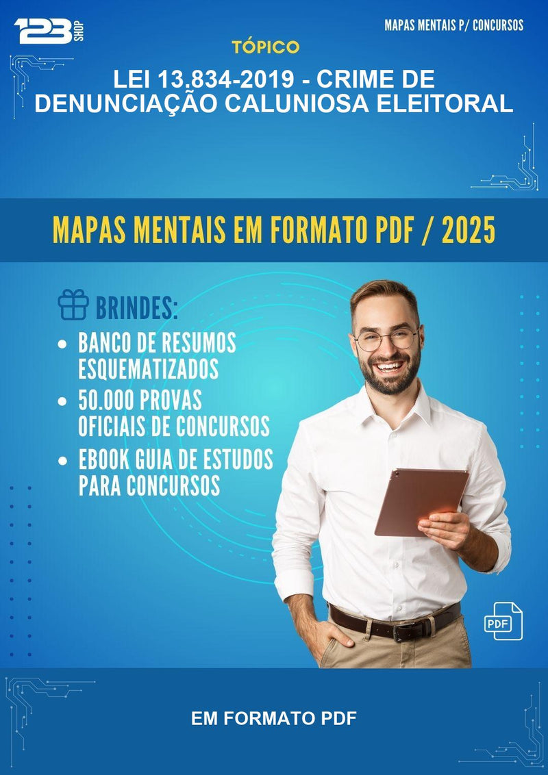 Mapas Mentais da Lei 13.834-2019 - Crime de Denunciação Caluniosa Eleitoral - Em Formato Pdf