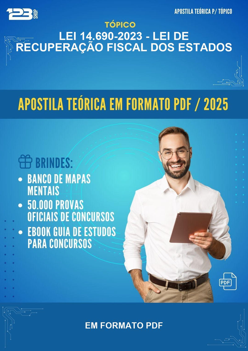 Apostila Teórica da Lei 14.690-2023 - Lei de Recuperação Fiscal dos Estados - Em Formato Pdf