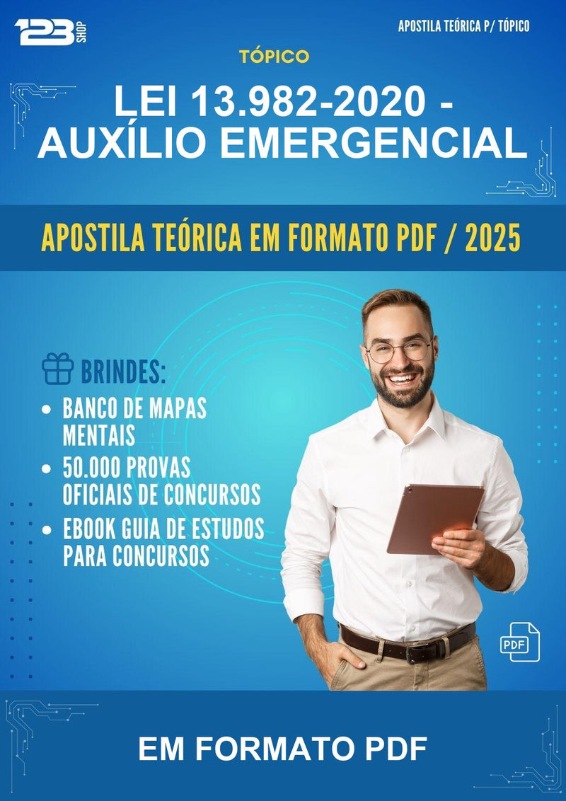 Apostila Teórica da Lei 13.982-2020 - Auxílio Emergencial - Em Formato Pdf