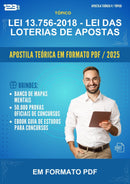Apostila Teórica da Lei 13.756-2018 - Lei das Loterias de Apostas - Em Formato Pdf