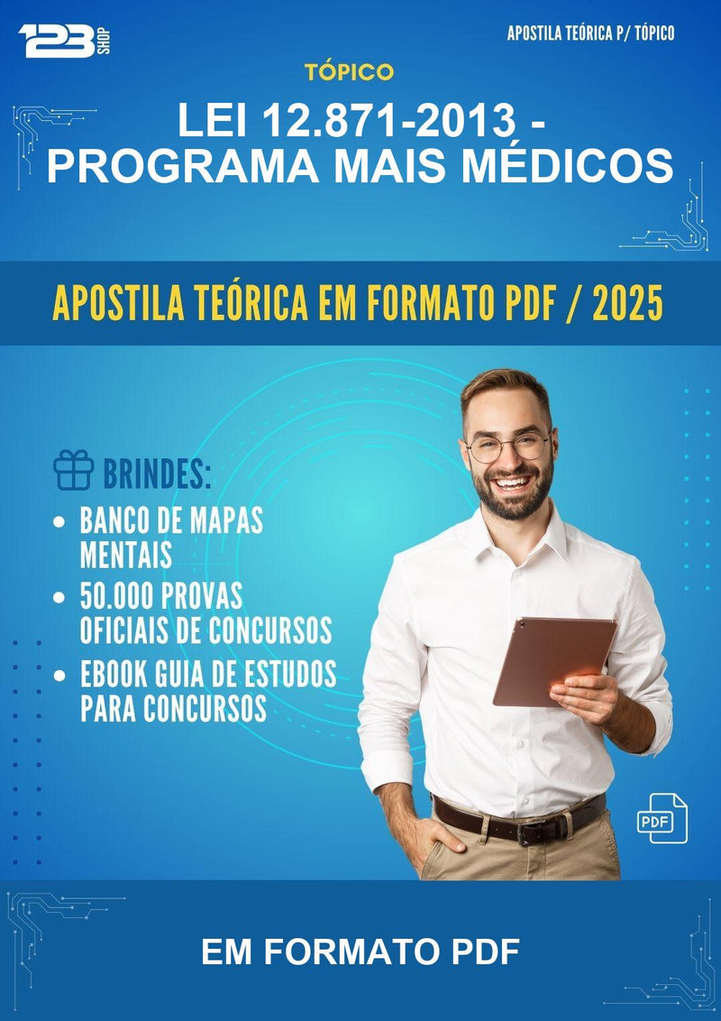 Apostila Teórica da Lei 12.871-2013 - Programa Mais Médicos - Em Formato Pdf