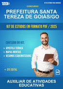Kit de Estudos para o Concurso Prefeitura Santa Tereza de Goiás/GO para Auxiliar de Atividades Educativas