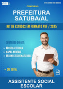 Kit de Estudos para o Concurso Prefeitura Satuba/AL para Assistente Social Escolar