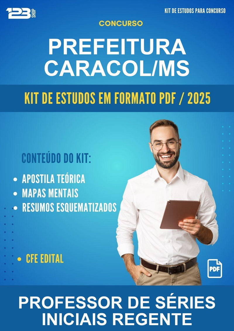 Kit de Estudos para o Concurso Prefeitura Caracol/MS para Professor de Séries Iniciais Regente