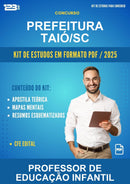 Kit de Estudos para o Concurso Prefeitura Taió/SC para Professor de Educação Infantil