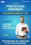 Kit de Estudos para o Concurso Prefeitura Piripiri/PI para Professor de Ciências E Tec Educacional