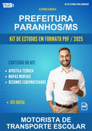 Kit de Estudos para o Concurso Prefeitura Paranhos/MS para Motorista de Transporte Escolar
