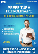 Kit de Estudos para o Concurso Prefeitura Petrolina/PE para Professor Anos Finais Ef Língua Portuguesa
