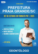 Kit de Estudos para o Concurso Prefeitura Praia Grande/SC para Odontólogo