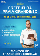 Kit de Estudos para o Concurso Prefeitura Praia Grande/SC para Monitor de Transporte Escolar