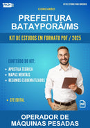 Kit de Estudos para o Concurso Prefeitura Batayporã/MS para Operador de Máquinas Pesadas