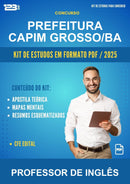 Kit de Estudos para o Concurso Prefeitura Capim Grosso/BA para Professor de Inglês