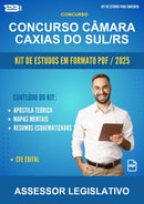 Kit de Estudos para o Concurso Câmara Caxias do Sul/RS para Assessor Legislativo