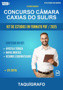 Kit de Estudos para o Concurso Câmara Caxias do Sul/RS para Taquígrafo