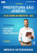 Kit de Estudos para o Concurso Prefeitura São José/SC para Médico Veterinário