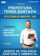 Kit de Estudos para o Concurso Prefeitura Terra Santa/PA para Agente de Vigilância Sanitária E Ambiental