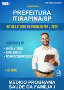 Kit de Estudos para o Concurso Prefeitura Itirapina/SP para Médico Programa Saúde da Família I