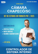 Kit de Estudos para o Concurso Câmara Chapecó/SC para Controlador de Sistema Interno