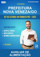 Kit de Estudos para o Concurso Prefeitura Nova Veneza/GO para Auxiliar de Alimentação
