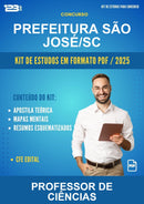 Kit de Estudos para o Concurso Prefeitura São José/SC para Professor de Ciências