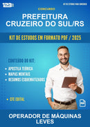 Kit de Estudos para o Concurso Prefeitura Cruzeiro do Sul/RS para Operador de Máquinas Leves