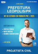 Kit de Estudos para o Concurso Prefeitura Leópolis/PR para Projetista Civil