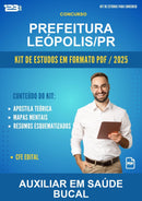 Kit de Estudos para o Concurso Prefeitura Leópolis/PR para Auxiliar Em Saúde Bucal