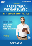 Kit de Estudos para o Concurso Prefeitura Witmarsum/SC para Operário