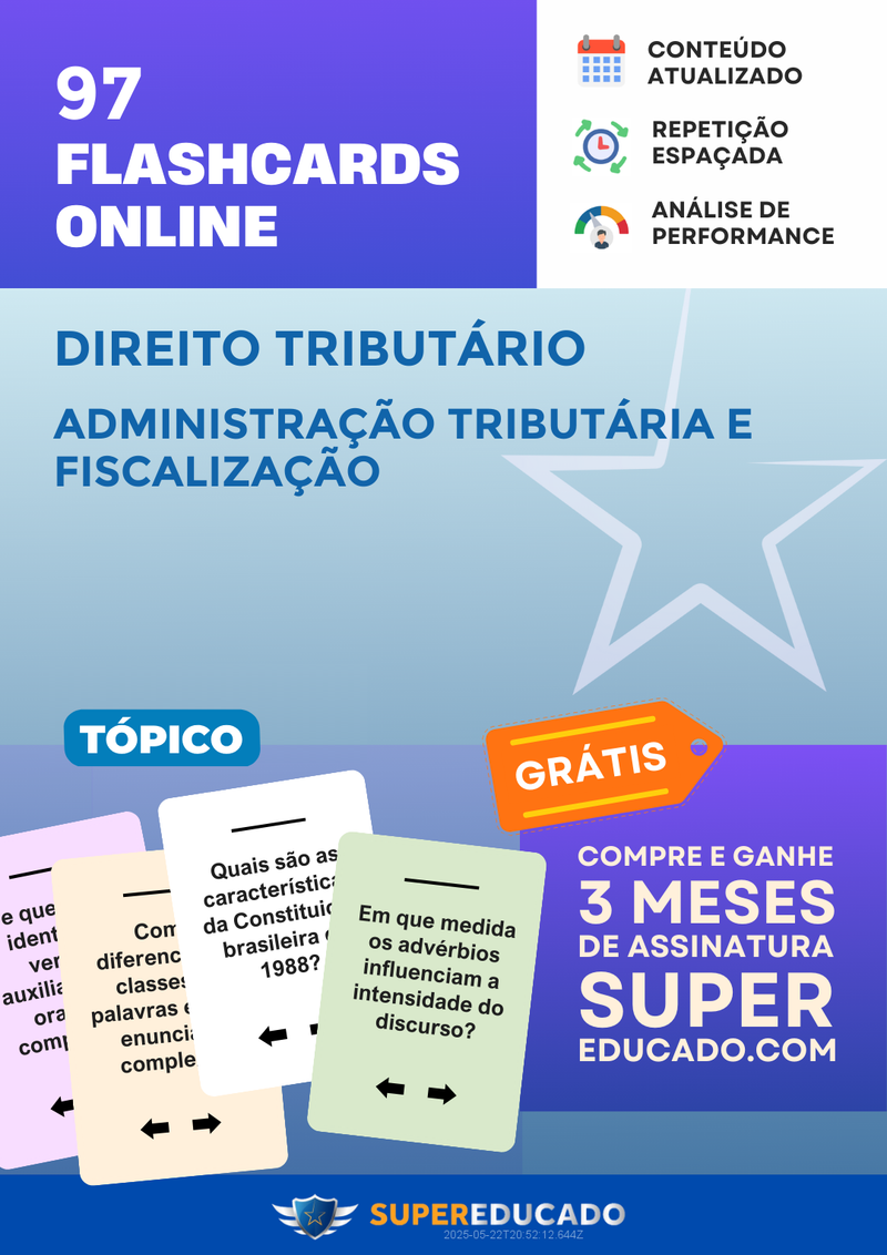 97 Flashcards de Direito Tributário - Administração Tributária e Fiscalização - Acesso Online Imediato