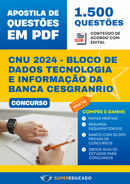 Apostila de Questões para Concurso CNU 2024 - Bloco de Dados Tecnologia e Informação da Banca Cesgranrio - 1.500 Questões