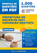 Apostila de Questões para Concurso da Prefeitura de Recife-PE 2024 - Cirurgião Dentista - 1.500 Questões