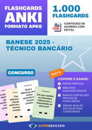 Flashcards para Concurso BANESE 2025 - Técnico Bancário - 1.000 Anki Flashcards